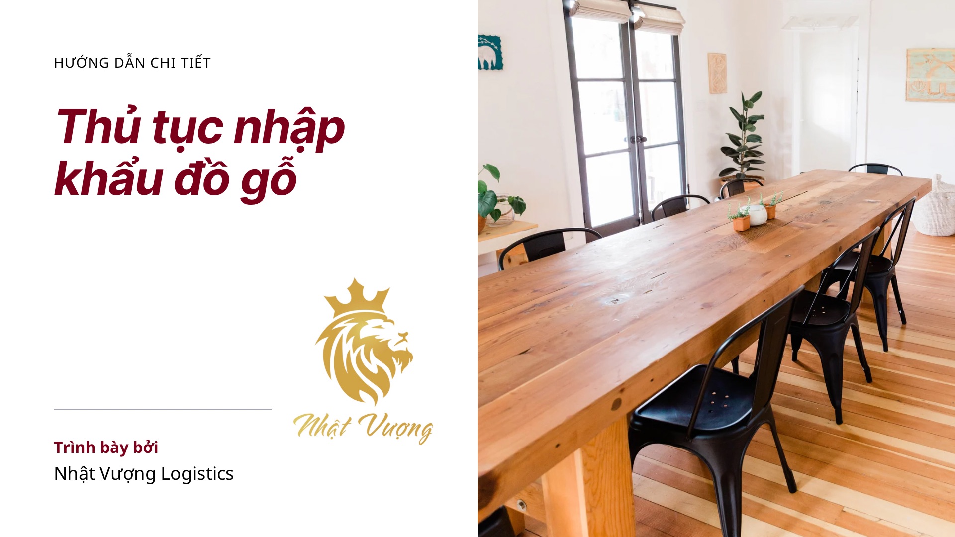Thủ tục nhập khẩu nội thất bằng gỗ về Việt Nam mới 2025 